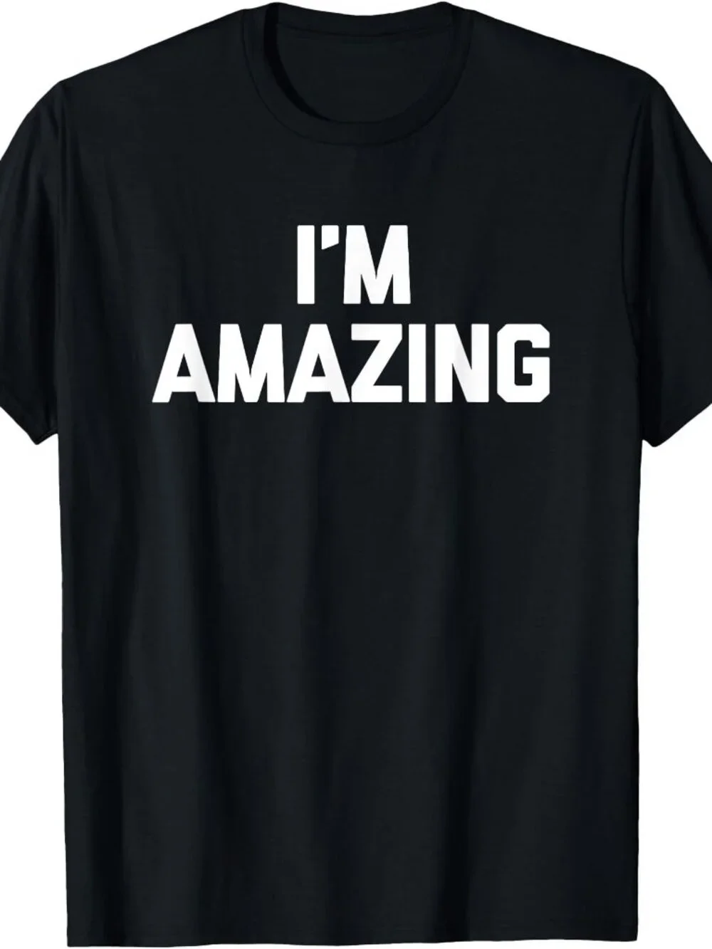 New I'm Amazing Tee Black T-Shirt
